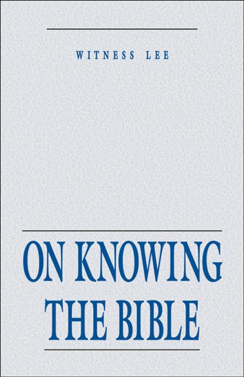 Cover of the book On Knowing the Bible by Witness Lee, Living Stream Ministry