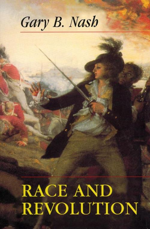 Cover of the book Race and Revolution by Gary B. Nash, Rowman & Littlefield Publishers