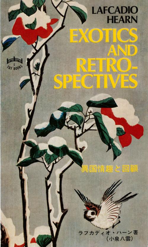 Cover of the book Exotics and Retrospectives by Lafcadio Hearn, Tuttle Publishing