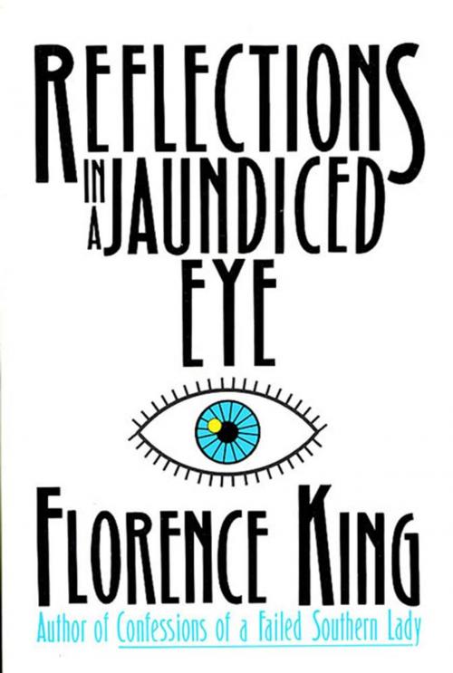 Cover of the book Reflections In A Jaundiced Eye by Florence King, St. Martin's Press