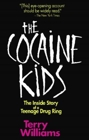 Cover of the book The Cocaine Kids by Joanne Lipman, Melanie Kupchynsky