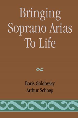 Cover of the book Bringing Soprano Arias to Life by Priscilla K. Shontz, Robert R. Newlen