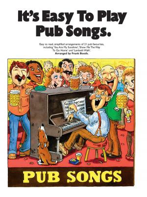 Cover of the book It's Easy to Play Pub Songs by John Thompson