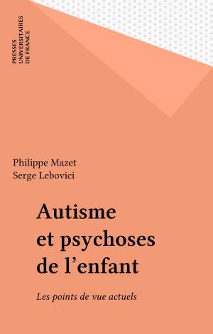Cover of the book Autisme et psychoses de l'enfant by Mireille Delmas-Marty, Catherine Labrusse-Riou, Pierre Sirinelli