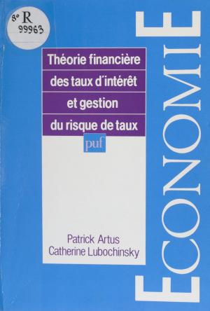Cover of the book Théorie financière des taux d'intérêt et gestion du risque de taux by Thierry Lentz