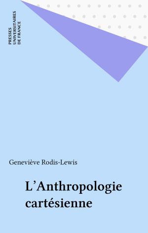 Cover of the book L'Anthropologie cartésienne by Gérard Charnoz, Georges Hahn