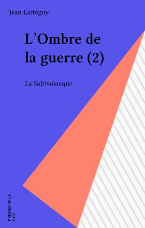 Cover of the book L'Ombre de la guerre (2) by Violaine Vanoyeke
