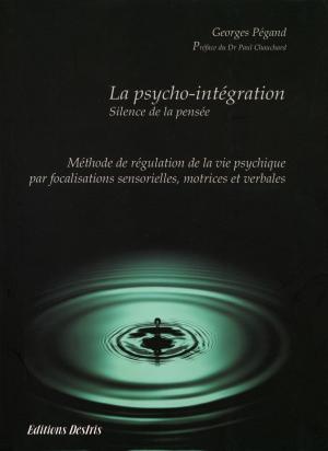Cover of the book La psycho-intégration - Silence de la pensée by Jean-François Froger
