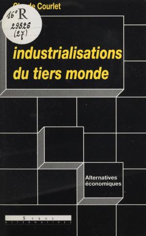 Cover of the book Les Industrialisations du tiers-monde by Catherine Bonnet
