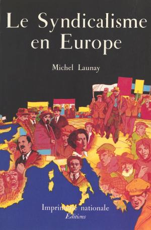 Cover of the book Le Syndicalisme en Europe by Michel Soulé, Bernard Golse, Jean-Claude Arfouillioux