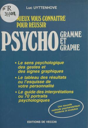 Cover of the book Mieux vous connaître pour réussir psychogramme et psychographie by Steven Coutinho