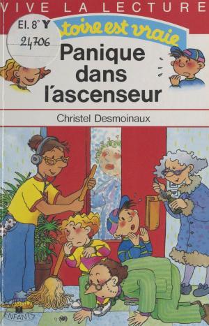 Cover of the book Panique dans l'ascenseur by Guy Benoît, Joseph Brodski, Madeleine Chapsal