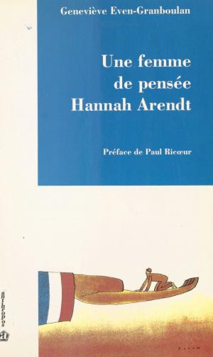 Book cover of Une femme de pensée : Hannah Arendt