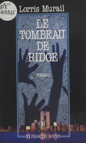 Cover of the book Le tombeau de Ridge by Stéphanie Benson
