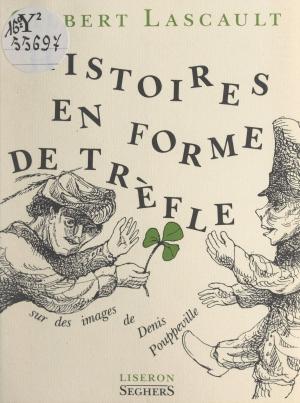 Cover of the book Histoires en forme de trèfle by Lucien Giraudo, Henri Mitterand
