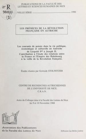 Cover of the book Les prémices de la Révolution française en Autriche by Robert Escarpit