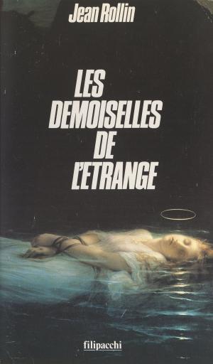 Cover of the book Les demoiselles de l'étrange by Jean-Noël Blanc