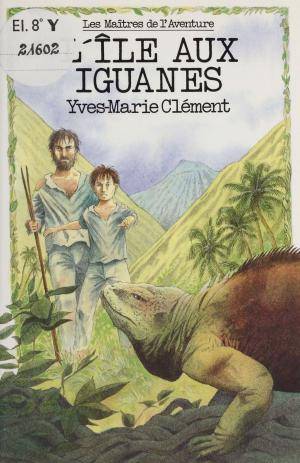 Cover of the book L'Île aux iguanes by Geneviève Senger