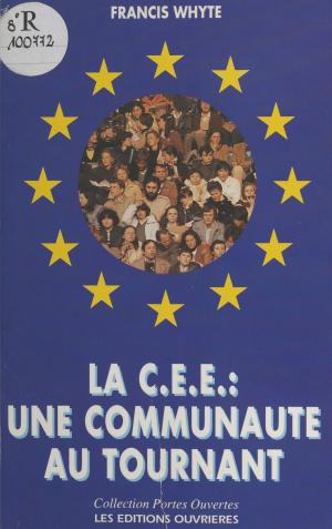 Cover of the book La CEE, une communauté au tournant by Michel Briguet, Jacques Charpentreau