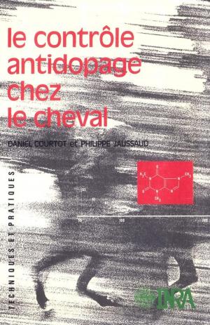 Cover of the book Le contrôle antidopage chez le cheval by G. De Saint-Aubin