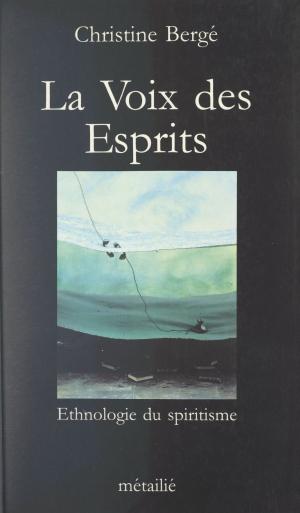 Cover of the book La voix des esprits by André Valmont