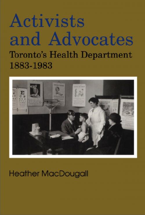 Cover of the book Activists and Advocates by Heather MacDougall, Dundurn