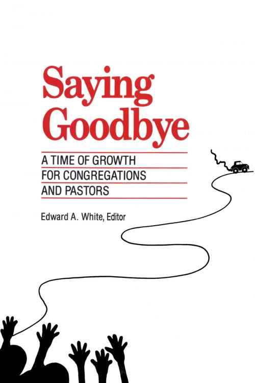 Cover of the book Saying Goodbye by Edward A. White, Rowman & Littlefield Publishers