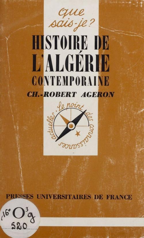 Cover of the book Histoire de l'Algérie contemporaine (1830-1968) by Charles-Robert Ageron, Presses universitaires de France (réédition numérique FeniXX)