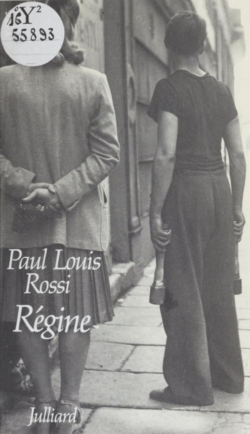 Cover of the book Régine by Paul Louis Rossi, Julliard (réédition numérique FeniXX)