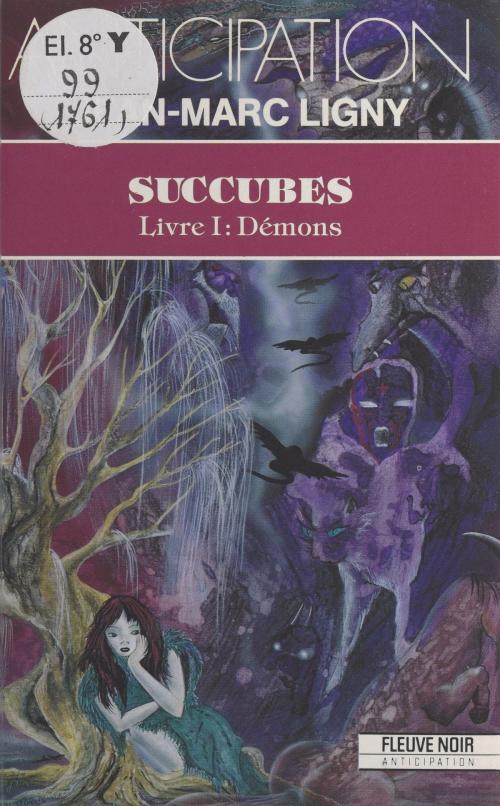 Cover of the book Succubes (1) by Jean-Marc Ligny, Fleuve éditions (réédition numérique FeniXX)