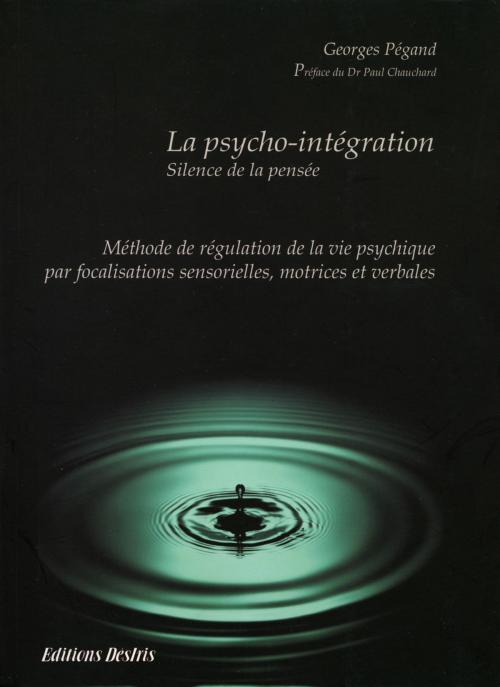 Cover of the book La psycho-intégration - Silence de la pensée by Pegand George, Adverbum