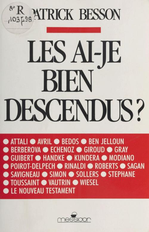 Cover of the book Les ai-je bien descendus ? by Patrick Besson, FeniXX réédition numérique