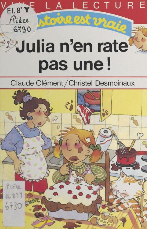Cover of the book Julia n'en rate pas une ! by Claude Clément, FeniXX réédition numérique