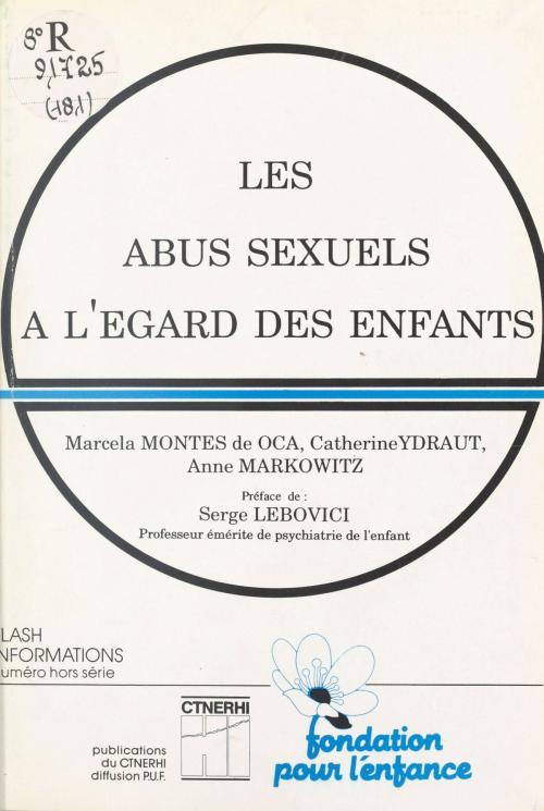 Cover of the book Les abus sexuels à l'égard des enfants by Marcela Montes de Oca, Catherine Ydraut, Anne Markowitz, FeniXX réédition numérique