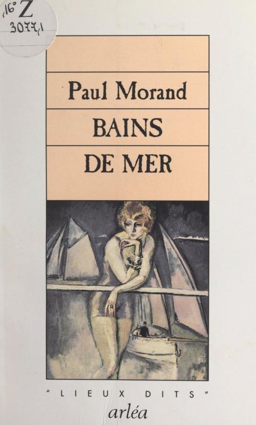Cover of the book Bains de mer by Paul Morand, Le Livre de poche (réédition numérique FeniXX)