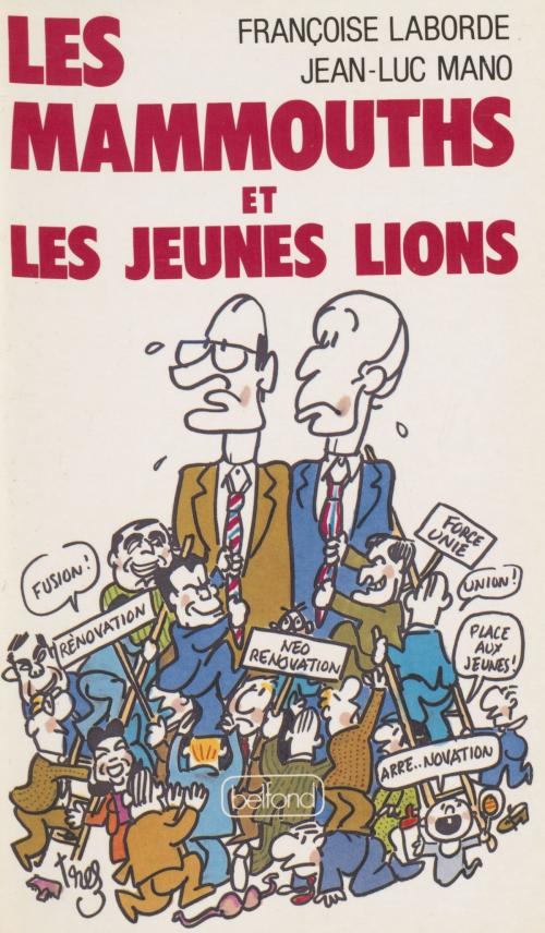 Cover of the book Les Mammouths et les jeunes lions by Jean-Luc Mano, Françoise Laborde, Belfond (réédition numérique FeniXX)