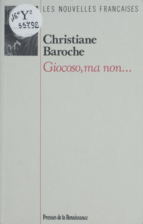 Cover of the book Giocoso, ma non... by Christiane Baroche, Presses de la Renaissance (réédition numérique FeniXX)