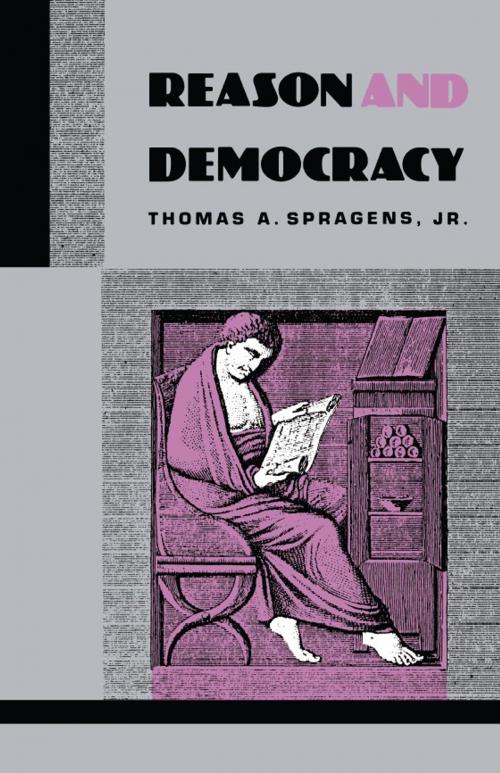 Cover of the book Reason and Democracy by Thomas A. Spragens, Duke University Press