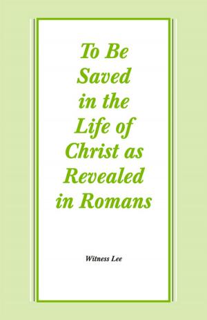 Book cover of To Be Saved in the Life of Christ as Revealed in Romans