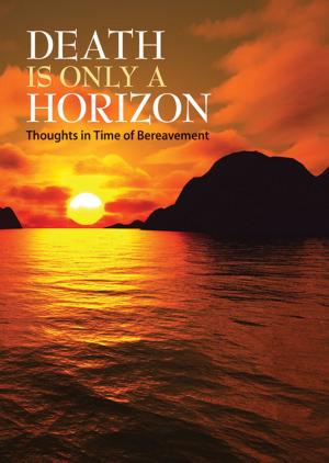 Cover of the book Death Is Only A Horizon by John V. Kruse, PhD