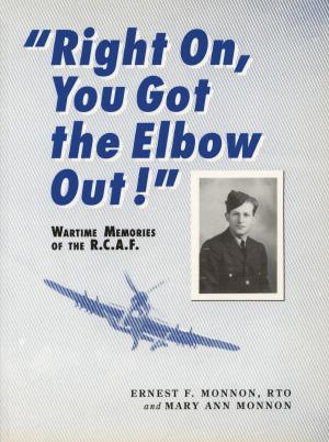 Cover of the book Right On, You Got the Elbow Out! by Valerie Sherrard
