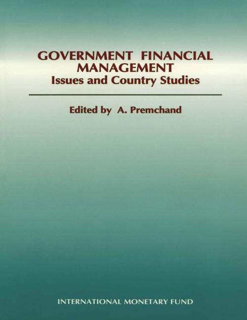 Cover of the book Government Financial Management: Issues and Country Studies by , INTERNATIONAL MONETARY FUND