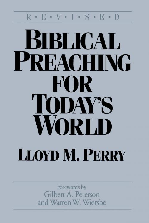 Cover of the book Biblical Preaching for Today's World by Lloyd Perry, Moody Publishers