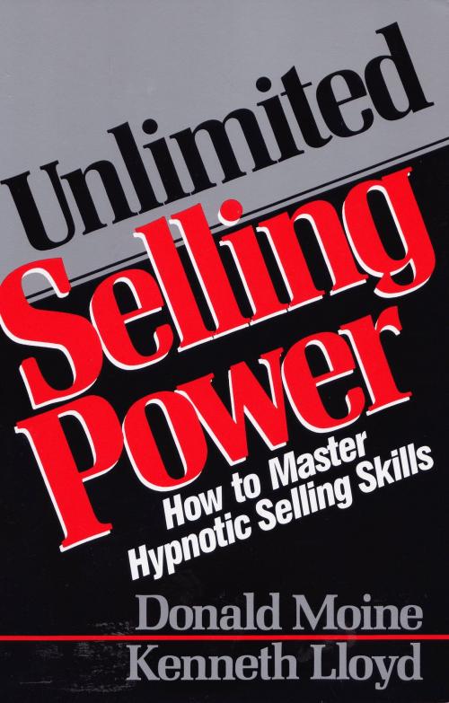 Cover of the book Unlimited Selling Power by Donald Moine, Kenneth Lloyd, Penguin Publishing Group