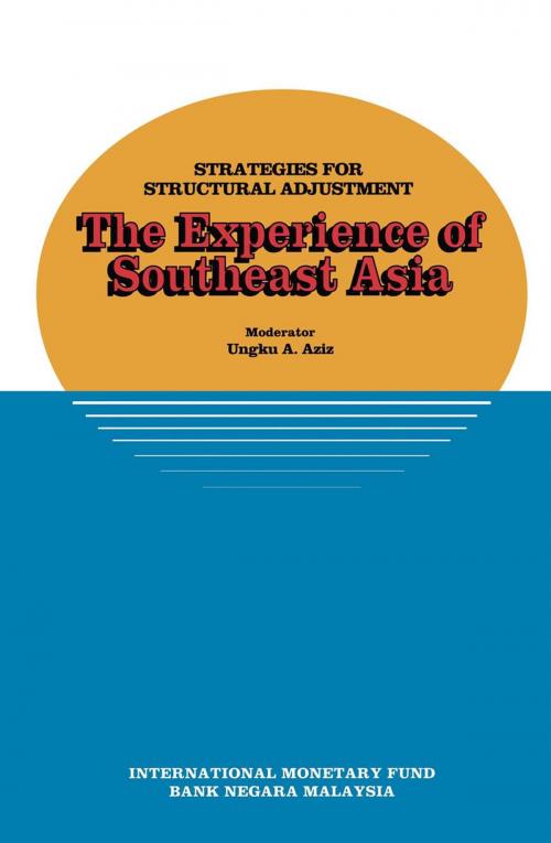 Cover of the book Strategies for Structural Adjustment: The Experience of Southeast Asia, papers presented at a seminar held in Kuala Lumpur, Malaysia, June 28-July 1, 1989 by Ungku Mr. Abdul Aziz, INTERNATIONAL MONETARY FUND