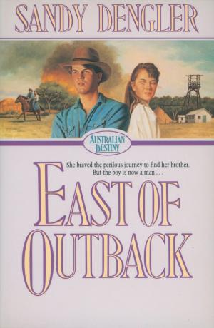 Cover of the book East of Outback (Australian Destiny Book #4) by David L. Smith