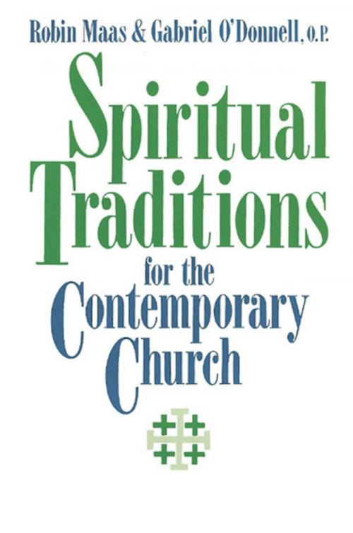 Cover of the book Spiritual Traditions for the Contemporary Church by Gabriel Odonnell, Robin M. Van L. Maas, Abingdon Press