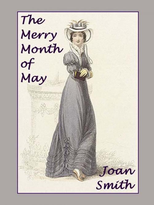Cover of the book The Merry Month of May by Joan Smith, Belgrave House