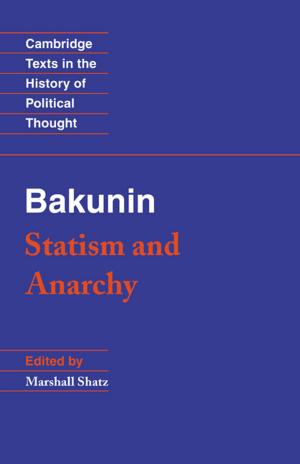 Book cover of Bakunin: Statism and Anarchy