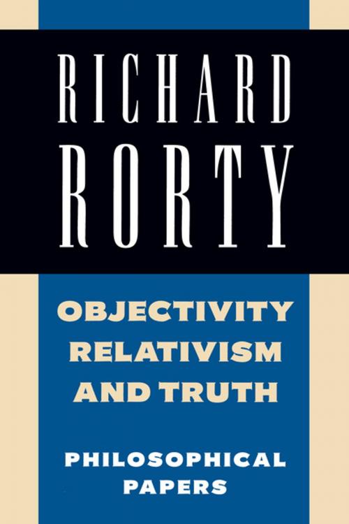 Cover of the book Objectivity, Relativism, and Truth: Volume 1 by Richard Rorty, Cambridge University Press